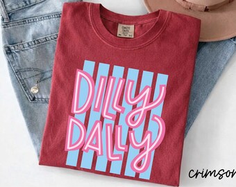 Dilly dally Comfort Colors® T-Shirt, Stripe Shirt, Preppy Girly Tee, Spring Summer Vibes Shirt, Beach Lover Top, Catch Phrase TShirt