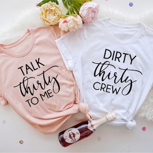 Dirty Thirty Shirts, 30th Birthday Shirt, Dirty 30 Party Crew, Birthday Gift, Birthday Shirt, Dirty Thirty Shirt, Birthday Party, Hello 30
