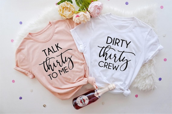 Dirty Thirty Shirts, 30th Birthday Shirt, Dirty 30 Party Crew, Birthday Gift, Birthday Shirt, Dirty Thirty Shirt, Birthday Party, Hello 30