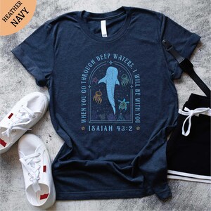 When You Go Through Deep Waters Shirt, Isaiah 43:2 T-Shirt, Christian Apparel, Jesus Shirt, Christian Gifts, Summer T-Shirt, Animal Shirt