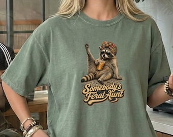 Comfort Colors® Somebody’s Feral Aunt T-Shirt, Raccoon Shirt, Cool Auntie Club Gifts Top, Promoted to Aunt Pregnancy Reveal Sweatshirt
