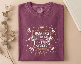 Dancing Through The Lightning Strikes Comfort Colors T-Shirt, The Empyrean Series Inspired Shirt, Bookish Sweatshirt, Book Lovers Shirt