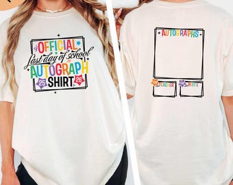 Last Day of School Autograph Comfort Colors® T-Shirt, Autograph Shirt, End of Year Keepsake, Class Signature 2026, Sign It Like You Mean It