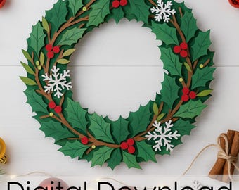 May include: A green Christmas wreath with holly leaves, red berries, and white snowflake accents. The wreath is made of paper and has a brown branch base. The words "Digital Download" are at the bottom of the image.