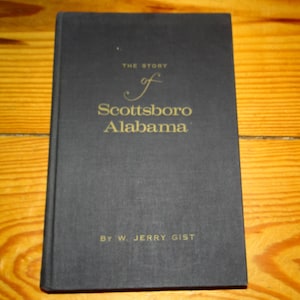 Rare Title The Story of Scottsboro Alabama by Jerry Gist 1968 History from Indian Time Plus Scottsboro Case Triple Hanging
