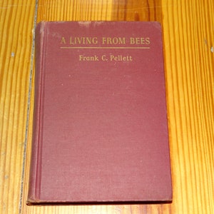 Vintage Beekeeping Book A Living from Bees by Frank C. Pellett 1948 HB no DJ