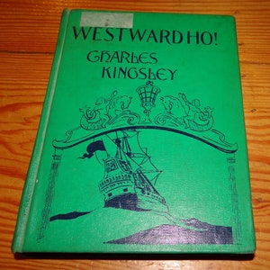Westward Ho! Charles Kingsley Beautifully Illustrated 1948 Edition, 1966 Library Edition NC Wyeth Illustrator