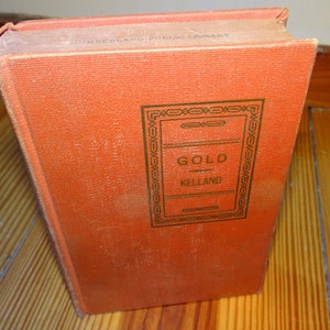 Vintage 1931 Novel Gold Clarence Budington Kelland Author of Mr. Deeds Goes to Town A.L. Burt Possible First Edition Ex-Library Hardback