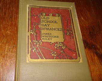 Old School Day Romances James Whitcomb Riley Splendida edizione illustrata con copertina rigida del 1909 E. Stetson Crawford Artista