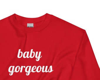 Baby Gorgeous Sweatshirt, RHOSLC, Lisa Barlow Quote Sweatshirt, Bravo TV Sweatshirt, Gift for Bravo Lover