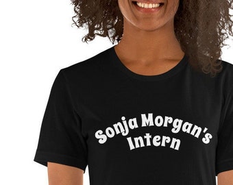 Sonja Morgan Intern Tshirt, RHONY Shirt, Bravo TV Tshirt, Real Housewives Shirt