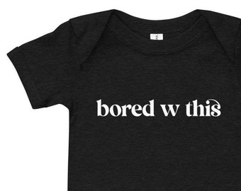 Bored w This Baby Onesie, Real Housewives Onesie, Bravo TV Gift, WWHL, Gift for Bravo TV Mom