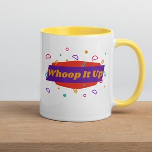 Whoop It Up Mug, RHOC, Vicki Gunvalson, Bravo Gift, Bravo Quote Mug