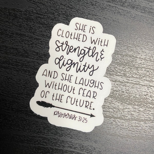 Strength and Dignity Sticker, Proverbs 31:25