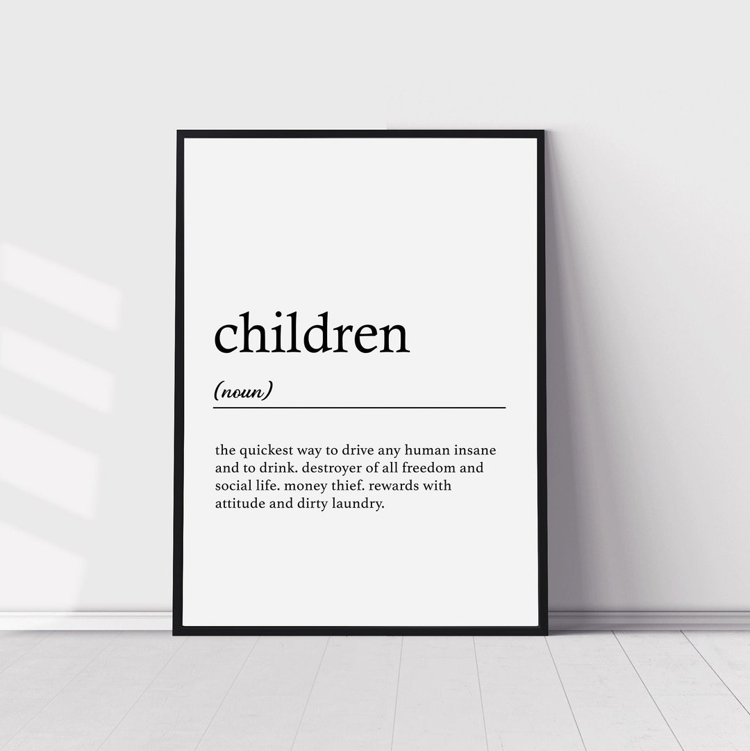 Children Definition Print Gift Print Humour Print Home Etsy