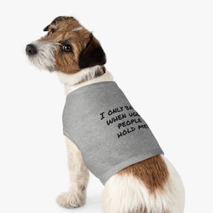 Funny Pet Tank Top for Dogs, Hilarious Dog Apparel, Pet Gift, Pet Tank, Dog T-Shirt, Cute Dog Wear