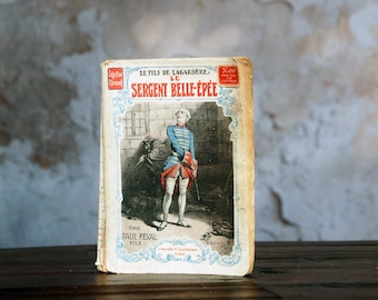 Antique 1900s French paperback / 1908 Le Sergent Belle Eppe by Paul Feval / collectable book / vintage French ephemera / antique French book