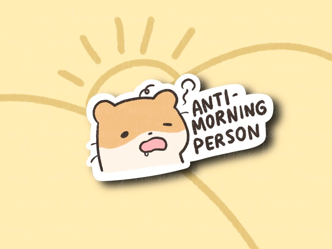 Anti-Morning Person Hamster | Funny Sticker | Gifts under 10 | Water ...