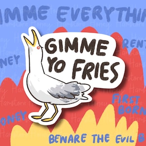 Gimme Yo Fries | Funny Sticker | Seagull Sticker | Gifts under 10 | Water Resistant | Bird Seagull Beach Summer Vibe Decal | Water Bottle