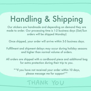 May include: A light teal background with a white oval containing text about sticker handling and shipping. The text includes processing times, shipping times, and a thank you message.