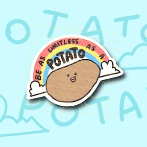 Be As Limitless As A Potato Sticker | Funny Sticker | Gifts under 10 | Water Resistant Sticker | Water Bottle | Joke | Laptop