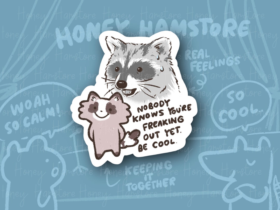 Nobody Knows You're Freaking Out Raccoon | Funny Sticker | Gifts Under ...