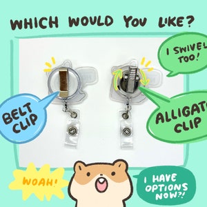 May include: Two clear plastic badge holders with different clip options. The left holder has a belt clip and the right holder has an alligator clip. The text "WHICH WOULD YOU LIKE?" is at the top of the image. The text "BELT CLIP" is in a blue speech bubble. The text "ALLIGATOR CLIP" is in a green speech bubble. The text "I SWIVEL TOO!" is in a white speech bubble. The text "WOAH!" is in a yellow speech bubble. The text "I HAVE OPTIONS NOW?!" is in a white speech bubble.
