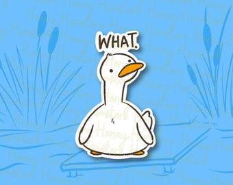 Goose Duck - What Cute Confused Face | Funny Meme Sticker | Cute Laptop Sticker | Gifts under 5 | Water Resistant | Children and Adults