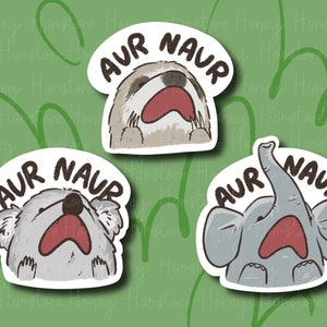 May include: Three sticker designs featuring a sloth, a koala, and an elephant with the text "AUR NAUR" on each. The animals are all depicted with their mouths open in a surprised expression.