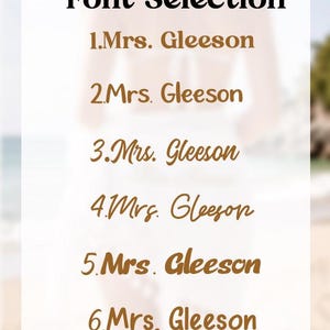 May include: A white rectangular chart titled Font Selection in black text, displaying six variations of the name Mrs. Gleeson in brown script and serif fonts, numbered one through six, presented in a vertical list format for comparison.