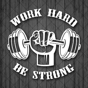 Work Hard Be Strong. Motivational Gym Decal, Dumbbell Vinyl Decal Sticker, Home Gym Fitness Center Bodybuilding Sports Stickers, Car Sticker