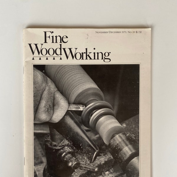 Fine Woodworking, No #19, 1979. Making Toys. Mother Nature Wood Carver, Tips on Wood Turning. Oil,Varnish Finishes. Ringed Rattle,Toy Trucks