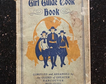 1930&#39;s Vintage Girl Guide Cook Book RARE Compiled and Arranged by the Guides of Greater Vancouver