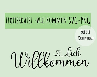 Plotterdatei Herzlich Willkommen, svg, png, Sofort Download, Plotter, Vorlage