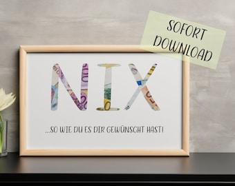 Geldgeschenk Geburtstag Personalisierbar "Nix" | Geburtstagskarte Geld | Geburtstagsgeschenk zum Ausdrucken | Digitaler Download