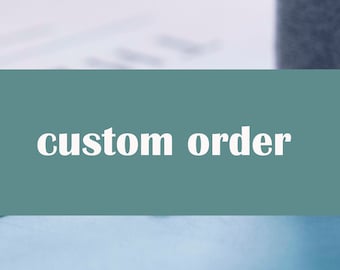custom order