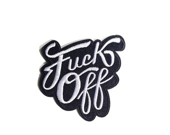 F*ck Off Embroidered Iron On Patch