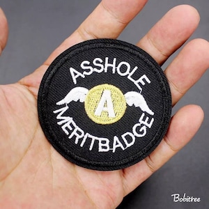 A**Hole Merit Badge Funny Embroidered Iron On Patch