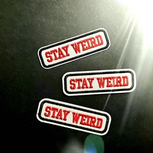 Stay Weird Funny Embroidered Iron On Patches Badges- 3pcs