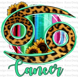 Cancer Zodiac Sign PNG Sublimation Design, Cancer png, Leopard Cancer, Western Cancer, Sunflower Cancer, Serape Cancer png,Digital Download