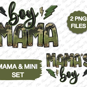 May include: A digital design set featuring the text "Boy Mama" and "Mama's Boy" in a camouflage pattern with glitter accents. The text is in black with a white outline. The design set includes two PNG files.