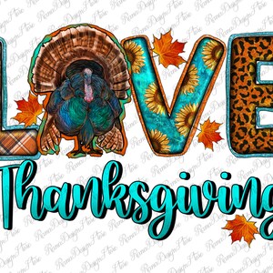 Love Thanksgiving Turkey Png Sublimation Design, Thanksgiving Turkey Png, Western Thanksgiving Png,  Fall Love Thanks Png, Instant Download