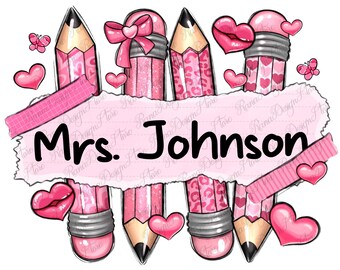 Personalized teacher Valentine's Day pencils png sublimation design download, Teacher's Day png, Valentine's Day png, sublimate download