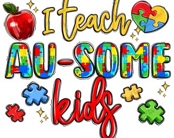 I teach au-some kids png sublimation design download, Autism Awareness png, Autism teacher png, special education png, sublimate download