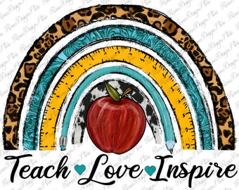 Teach Love Inspire Rainbow Png Sublimation Design,Teacher Png,Teacher Rainbow,Graduation Png,Back To School Png,Leopard Png,Instant Download