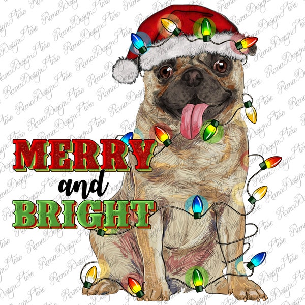 Merry And Bright Pug Sublimation Design, Pug Png Design, Western Christmas Png, Santa Hat Dog Png, Christmas Light Png, Instant Download