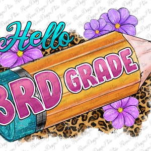 Hello Third Grade Png, Third Grade Png, Back To School Png,3rd Grade Png,Third Grade Pencil Png,Instant Download, Png Sublimation Design