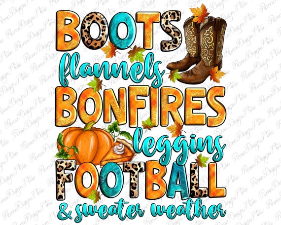 Boots flannels bonfires leggins American Football and sweater weather png, Hello Fall png, Autumn png, Fall pumpkin png, sublimate download