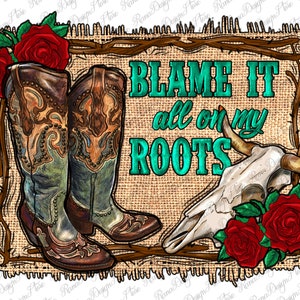 Blame It All on My Roots Distressed Background Blame It All - Etsy