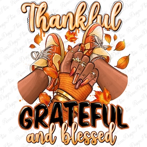 Thankful grateful and Blessed black girl sneakers png sublimation design download, afro woman png, Hello Fall png,sublimate designs download